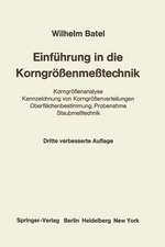 Einführung in die Korngrößenmeßtechnik: Korngrößenanalyse Kennzeichnung von Korngrößenverteilungen Oberflächenbestimmung, Probenahme Staubmeßtechnik