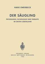 Der Säugling: Physiologie, Pathologie und Therapie im Ersten Lebensjahr