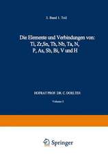 Die Elemente und Verbindungen von: Ti, Zr, Sn, Th, Nb, Ta, N, P, As, Sb, Bi, V und H: Band III. Erste Abteilung