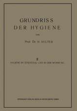 Grundriss der Hygiene: Band II: Hygiene im Städtebau und in der Wohnung