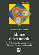 Materie ist nicht materiell: Die Bedeutung der Quantenchemie für unser Denken und Handeln