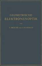 Geometrische Elektronenoptik: Grundlagen und Anwendungen