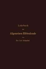 Lehrbuch der Allgemeinen Hüttenkunde