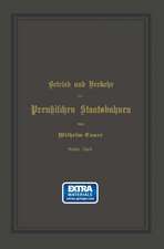 Betrieb und Verkehr der Preußischen Staatsbahnen: Ein Handbuch für Behörden und Beamte