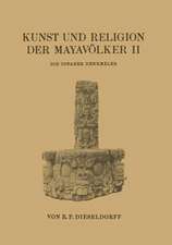 Kunst und Religion der Mayavölker II: Die Copaner Denkmäler