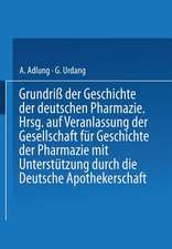 Grundriß der Geschichte der deutschen Pharmazie