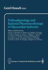 Pathophysiology and Rational Pharmacotherapy of Myocardial Ischemia