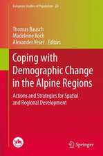 Coping with Demographic Change in the Alpine Regions: Actions and Strategies for Spatial and Regional Development