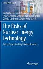 The Risks of Nuclear Energy Technology: Safety Concepts of Light Water Reactors