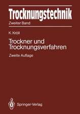 Trocknungstechnik Zweiter Band: Trockner und Trocknungsverfahren