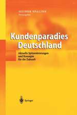 Kundenparadies Deutschland: Aktuelle Spitzenleistungen und Konzepte für die Zukunft