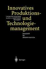 Innovatives Produktions-und Technologiemanagement: Festschrift für Bernd Kaluza