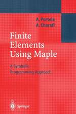 Finite Elements Using Maple: A Symbolic Programming Approach