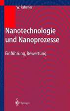 Nanotechnologie und Nanoprozesse: Einführung, Bewertung