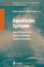 Handbuch der Umweltveränderungen und Ökotoxikologie: Band 3B: Aquatische Systeme: Biogene Belastungsfaktoren — Organische Stoffeinträge — Verhalten von Xenobiotika