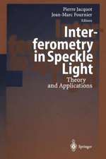 Interferometry in Speckle Light: Theory and Applications