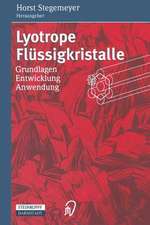 Lyotrope Flüssigkristalle: Grundlagen Entwicklung Anwendung