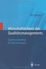 Wirtschaftlichkeit des Qualitätsmanagements: Qualitätscontrolling für Dienstleistungen