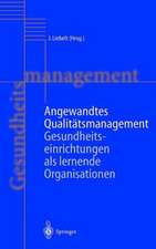 Angewandtes Qualitätsmanagement: Gesundheitseinrichtungen als lernende Organisationen