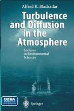 Turbulence and Diffusion in the Atmosphere: Lectures in Environmental Sciences