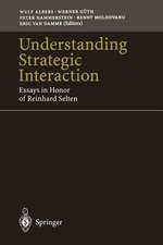 Understanding Strategic Interaction: Essays in Honor of Reinhard Selten