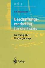 Beschaffungsmarketing für die Praxis: Ein strategisches Handlungskonzept