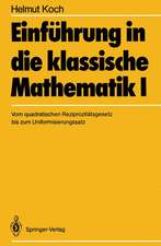 Einführung in die klassische Mathematik I: Vom quadratischen Reziprozitätsgesetz bis zum Uniformisierungssatz