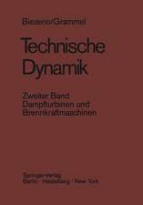 Technische Dynamik: Zweiter Band Dampfturbinen und Brennkraftmaschinen