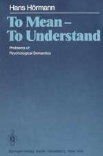 To Mean — To Understand: Problems of Psychological Semantics