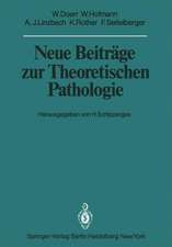 Neue Beiträge zur Theoretischen Pathologie