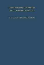 Differential Geometry and Complex Analysis: A Volume Dedicated to the Memory of Harry Ernest Rauch