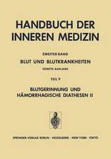 Blut und Blutkrankheiten: Teil 9 Blutgerinnung und Hämorrhagische Diathesen II Angeborene und Erworbene Koagulopathien