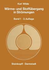 Wärme- und Stoffübergang in Strömungen: Ein Grundkurs für Studierende und Ingenieure Band 1 Erzwungene und Freie Strömung