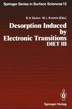 Desorption Induced by Electronic Transitions, DIET III: Proceedings of the Third International Workshop, Shelter Island, New York, May 20–22, 1987