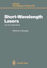 Short-Wavelength Lasers and Their Applications: Proceedings of an International Symposium, Osaka, Japan, November 11–13, 1987