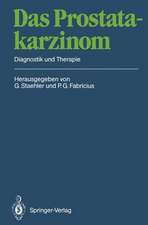 Das Prostatakarzinom: Diagnostik und Therapie