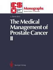 The Medical Management of Prostate Cancer II