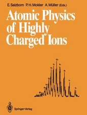 Atomic Physics of Highly Charged Ions: Proceedings of the Fifth International Conference on the Physics of Highly Charged Ions Justus-Liebig-Universität Giessen Giessen, Federal Republic of Germany, 10–14 September 1990