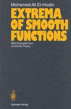 Extrema of Smooth Functions: With Examples from Economic Theory