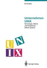 Unternehmen UNIX: Technologie, Märkte und Perspektiven offener Systeme