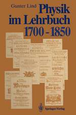 Physik im Lehrbuch 1700–1850: Zur Geschichte der Physik und ihrer Didaktik in Deutschland