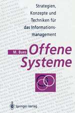 Offene Systeme: Strategien, Konzepte und Techniken für das Informationsmanagement