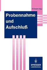 Probennahme und Aufschluß: Basis der Spurenanalytik