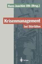 Krisenmanagement bei Störfällen: Vorsorge und Abwehr der Gefahren durch chemische Stoffe