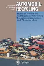 Automobilrecycling: Stoffliche, rohstoffliche und thermische Verwertung bei Automobilproduktion und Altautorecycling