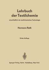 Lehrbuch der Textilchemie: einschließlich der textilchemischen Technologie