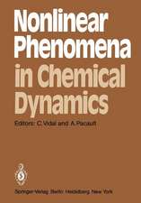 Nonlinear Phenomena in Chemical Dynamics: Proceedings of an International Conference, Bordeaux, France, September 7–11, 1981