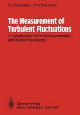 The Measurement of Turbulent Fluctuations: An Introduction to Hot-Wire Anemometry and Related Transducers