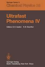 Ultrafast Phenomena IV: Proceedings of the Fourth International Conference Monterey, California, June 11–15, 1984