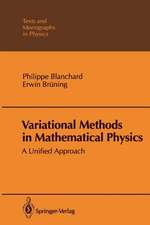 Variational Methods in Mathematical Physics: A Unified Approach